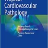 Tropical Cardiovascular Pathology: Autopsy-Based Clinicopathological Cases (Original PDF from Publisher)