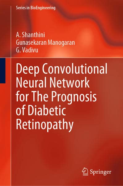 Deep Convolutional Neural Network for The Prognosis of Diabetic Retinopathy (Series in BioEngineering) (Original PDF from Publisher)