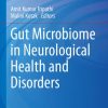 Gut Microbiome in Neurological Health and Disorders (Nutritional Neurosciences) (Original PDF from Publisher)
