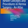 Newer Concepts and Procedures in Hernia Surgery – An Atlas (Original PDF from Publisher)