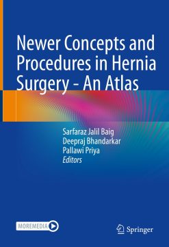 Newer Concepts and Procedures in Hernia Surgery – An Atlas (Original PDF from Publisher)