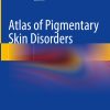 Atlas of Pigmentary Skin Disorders (Original PDF from Publisher)