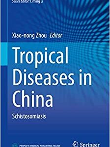 Tropical Diseases in China: Schistosomiasis (Public Health in China, 5) (EPUB)