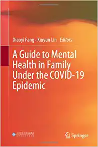 A Guide to Mental Health in Family Under the COVID-19 Epidemic (Original PDF from Publisher)