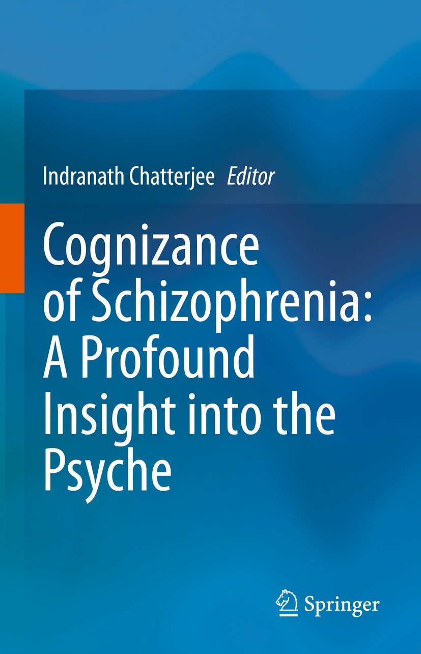 Cognizance of Schizophrenia:: A Profound Insight into the Psyche (EPUB)
