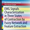 EMG Signals Characterization in Three States of Contraction by Fuzzy Network and Feature Extraction (EPUB)