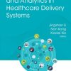 Stochastic Modeling and Analytics in Healthcare Delivery Systems (EPUB)
