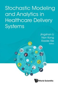 Stochastic Modeling and Analytics in Healthcare Delivery Systems (EPUB)