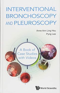 Interventional Bronchoscopy and Pleuroscopy: A Book of Case Studies With Videos (Original PDF from Publisher + Videos)