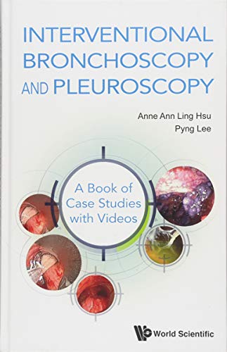 Interventional Bronchoscopy and Pleuroscopy: A Book of Case Studies With Videos (Original PDF from Publisher + Videos)