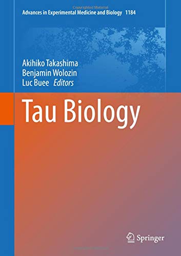 Tau Biology (Advances in Experimental Medicine and Biology) (Original PDF from Publisher)
