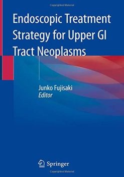 Endoscopic Treatment Strategy for Upper GI Tract Neoplasms (Original PDF from Publisher)