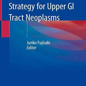 Endoscopic Treatment Strategy for Upper GI Tract Neoplasms (Original PDF from Publisher)
