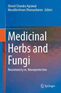 Medicinal Herbs and Fungi: Neurotoxicity vs. Neuroprotection (Original PDF from Publisher)