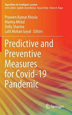 Predictive and Preventive Measures for Covid-19 Pandemic (Algorithms for Intelligent Systems) (Original PDF from Publisher)