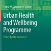 Urban Health and Wellbeing Programme: Policy Briefs: Volume 2 (Original PDF from Publisher)