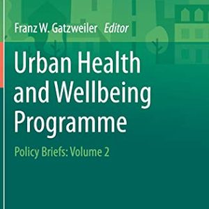 Urban Health and Wellbeing Programme: Policy Briefs: Volume 2 (Original PDF from Publisher)