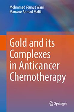 Gold and its Complexes in Anticancer Chemotherapy (Original PDF from Publisher)