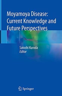 Moyamoya Disease: Current Knowledge and Future Perspectives (Original PDF from Publisher)