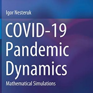COVID-19 Pandemic Dynamics: Mathematical Simulations (Original PDF from Publisher)