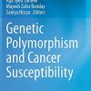 Genetic Polymorphism and cancer susceptibility (Original PDF from Publisher)