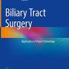 Biliary Tract Surgery: Application of Digital Technology (Original PDF from Publisher)