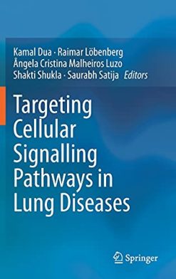 Targeting Cellular Signalling Pathways in Lung Diseases (Original PDF from Publisher)
