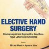 Elective Hand Surgery: Rheumatological and Degenerative Problems, Nerve Compression Syndromes (Original PDF from Publisher)