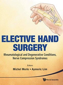 Elective Hand Surgery: Rheumatological and Degenerative Problems, Nerve Compression Syndromes (Original PDF from Publisher)