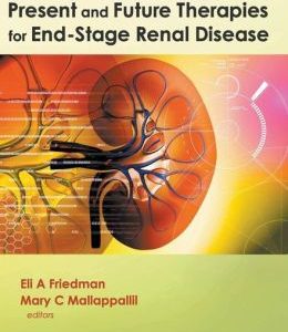 Present and Future Therapies for End-Stage Renal Disease