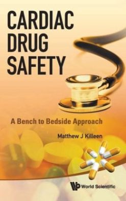 Cardiac Drug Safety: A Bench to Bedside Approach