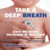 Take a Deep Breath: Clear the Air for the Health of Your Child (Original PDF from Publisher)