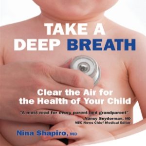 Take a Deep Breath: Clear the Air for the Health of Your Child (Original PDF from Publisher)