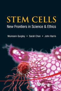 Stem Cells: New Frontiers in Science & Ethics (Original PDF from Publisher)