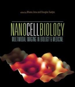 NanoCellBiology: Multimodal Imaging in Biology and Medicine
