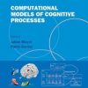 Computational Models of Cognitive Processes: Proceedings of the 13th Neural Computation and Psychology Workshop