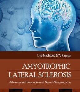 Amyotrophic Lateral Sclerosis: Advances and Perspectives of Neuro-Nanomedicine