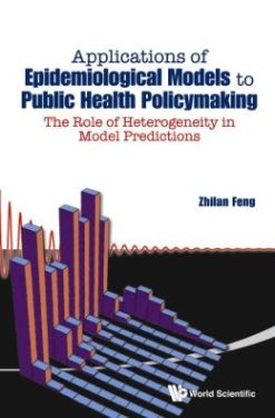 Applications of Epidemiological Models to Public Health Policymaking: The Role of Heterogeneity in Model Predictions