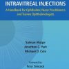 Intravitreal Injections: A Handbook For Ophthalmic Nurse Practitioners And Trainee Ophthalmologists