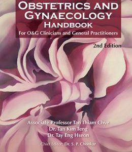 Practical Obstetrics and Gynaecology Handbook for O&G Clinicians and General Practitioners, 2nd Edition (Original PDF from Publisher)