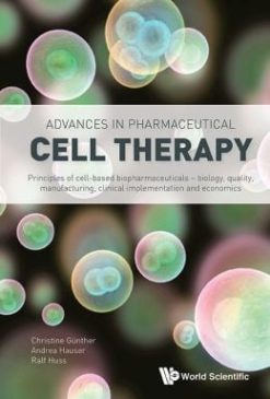 Advances In Pharmaceutical Cell Therapy