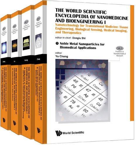 The World Scientific Encyclopedia of Nanomedicine and Bioengineering I, The: Biosensing, Tissue Regeneration, Drug and Gene Delivery (A 4-Volume Set) (Frontiers in Nanobiomedical Research) (PDF)