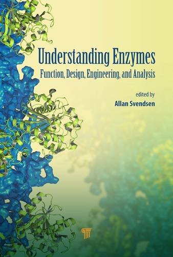 Understanding Enzymes: Function, Design, Engineering, and Analysis