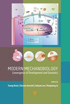 Modern Mechanobiology: Convergence of Biomechanics, Development, and Genomics (Original PDF from Publisher)