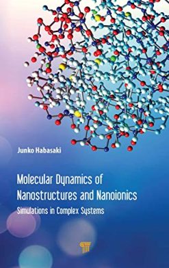 Molecular Dynamics of Nanostructures and Nanoionics: Simulations in Complex Systems (Original PDF from Publisher)