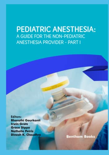 Pediatric Anesthesia: A Guide for the Non-Pediatric Anesthesia Provider Part I (Original PDF from Publisher)