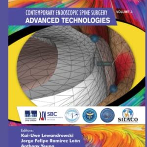 Advanced Technologies, Volume 3 (Contemporary Endoscopic Spine Surgery) (Original PDF from Publisher)
