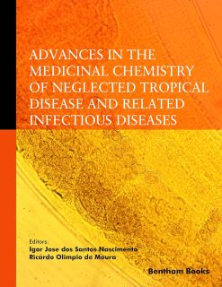 Advances in the Medicinal Chemistry of Neglected Tropical Disease and Related Infectious Diseases (Original PDF from Publisher)