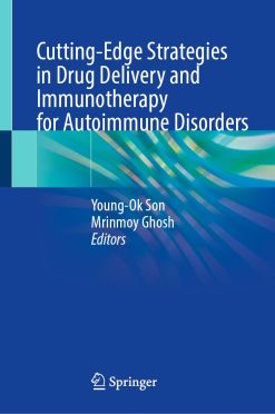 Cutting-Edge Strategies in Drug Delivery and Immunotherapy for Autoimmune Disorders (Original PDF from Publisher)