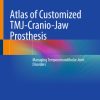 Atlas of Customized TMJ-Cranio-Jaw Prosthesis (EPUB)